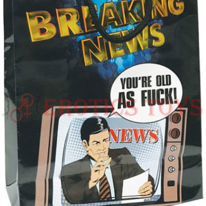 Código:	2149	BREAKING NEWS You're Old as Fuck Gift Bag